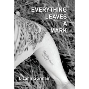 Everything Leaves a Mark