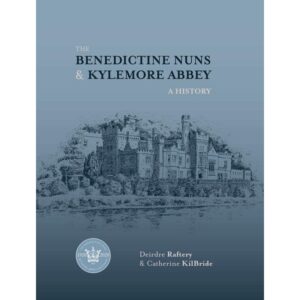 The Benedictine Nuns and Kylemore Abbey