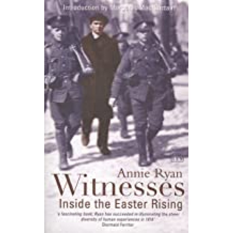 Witnesses, Inside the Easter Rising.