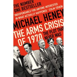 The Arms Crisis of 1970 - The Plot that Never Was