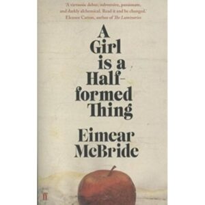 A Girl is a Half Formed Thing