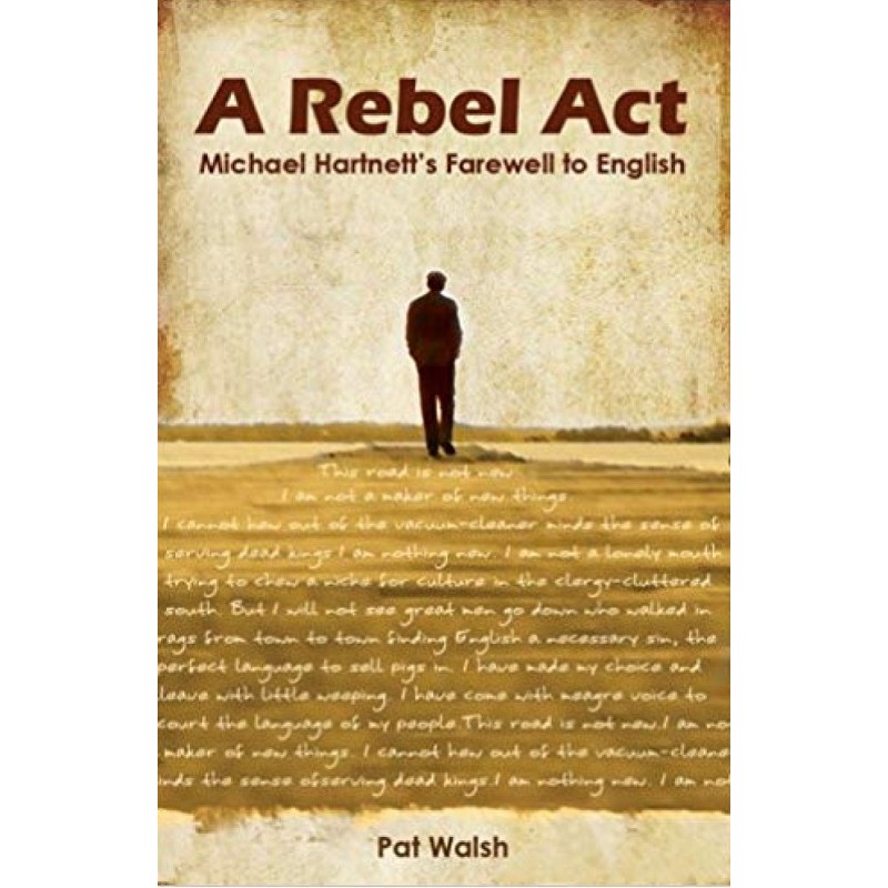 A Rebel Act - Michael Harnetts Farewell to English