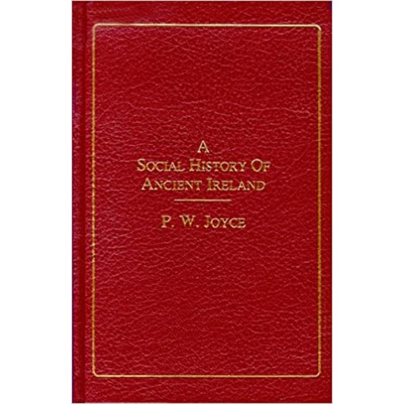 A Social History of Ancient Ireland (2 Volume Set).