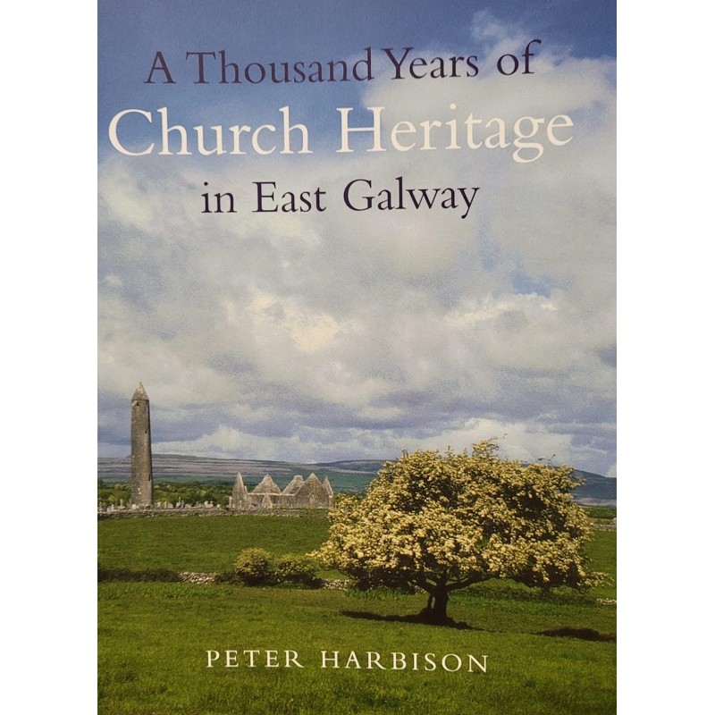 A Thousand Years of Church Heritage in East Galway