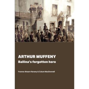 Arthur Muffeny - Ballina's Forgotten Hero