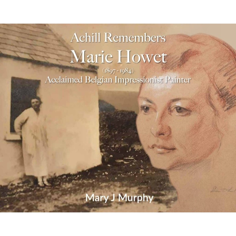 Achill Remembers Marie Howet (1897-1984) Acclaimed Belgian Impressionist Painter