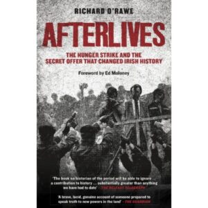 Afterlives, The Hunger Strike and The Secret Offer That Changed History.