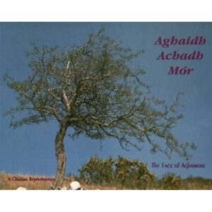 Aghaidh Achadh Mór - The Face of Aghamore