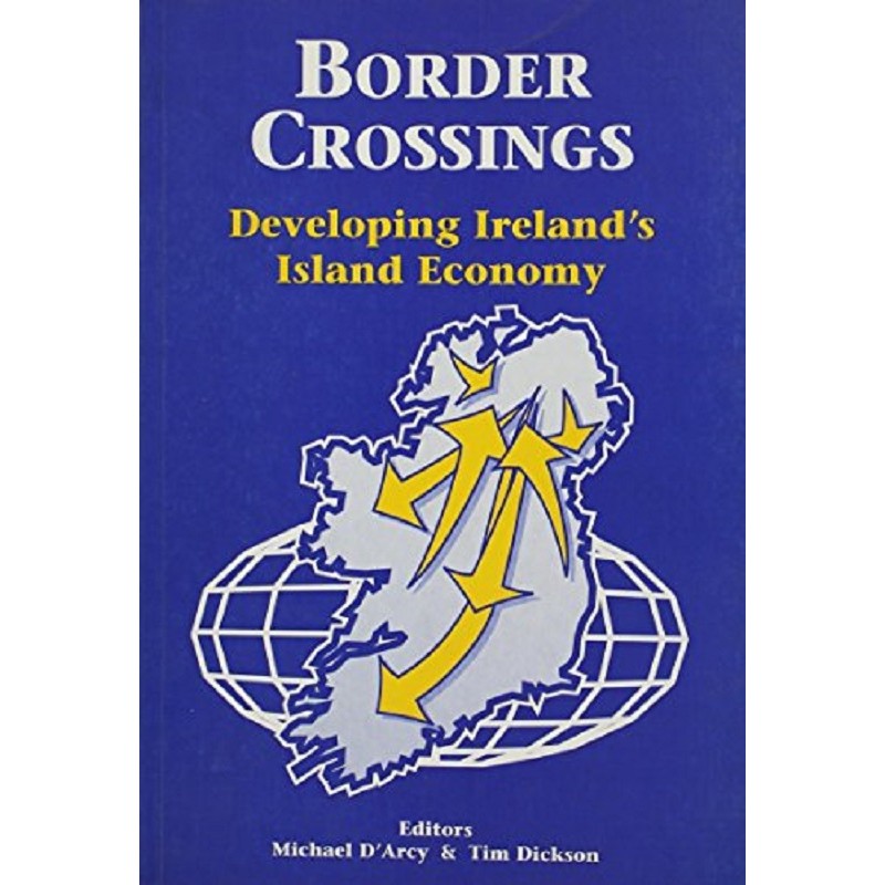 Border Crossings: Developing Ireland's Island Economy