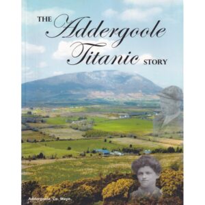 The Addergoole Titanic Story