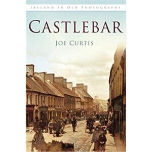 Castlebar in Old Photographs
