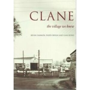 Clane: The Village We Knew