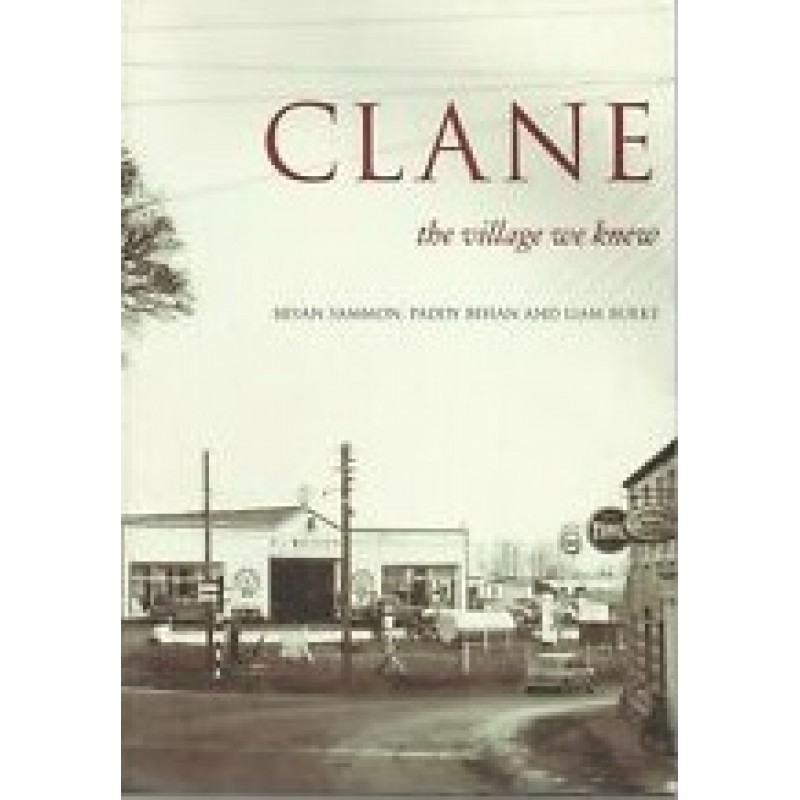Clane: The Village We Knew