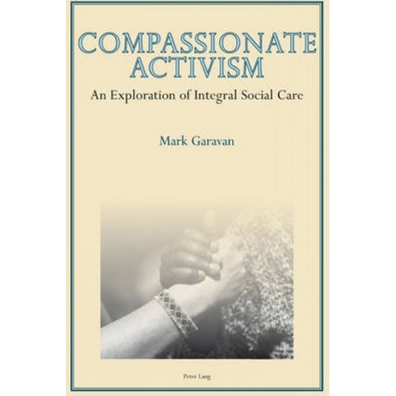 Compassionate Activism - An Exploration of Integral Social Care