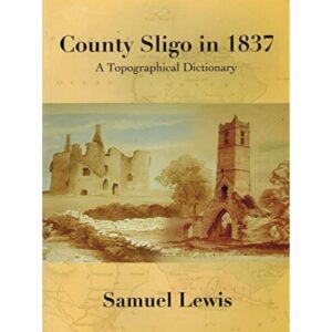County sligo in 1837 - A Topographical Dictionary Paperback