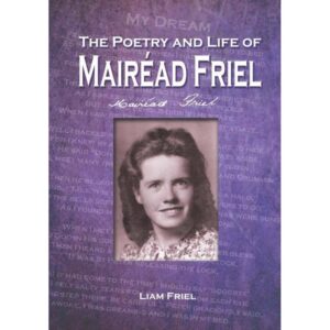 The Poetry and Life of Mairéad Friel