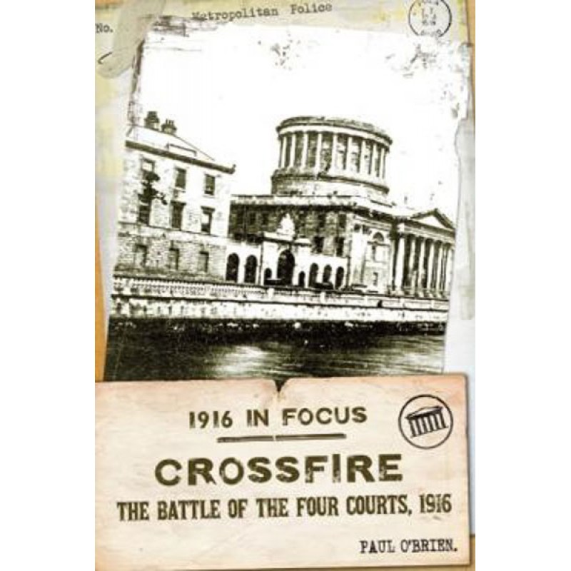 Crossfire : The Battle of the Four Courts.