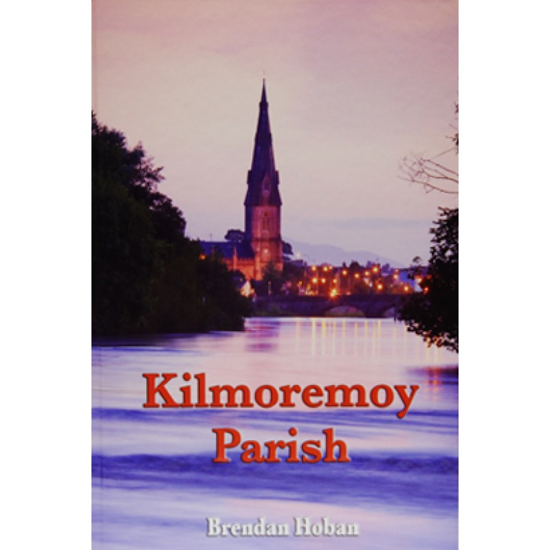 Kilmoremoy Parish ( Hardback)