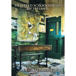 Deserted Schoolhouses Of Ireland