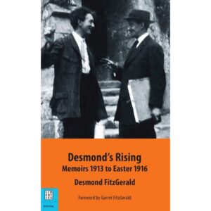 Desmonds Rising Memoirs to 1913 to Easter 1916
