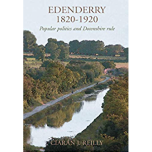 Edenderry 1820-1920: Popular Politics and Downshire Rule