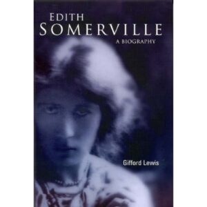 Edith Somerville: A Biography