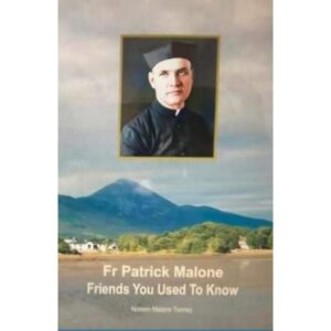 Fr Patrick Malone - Friends You Used to Know