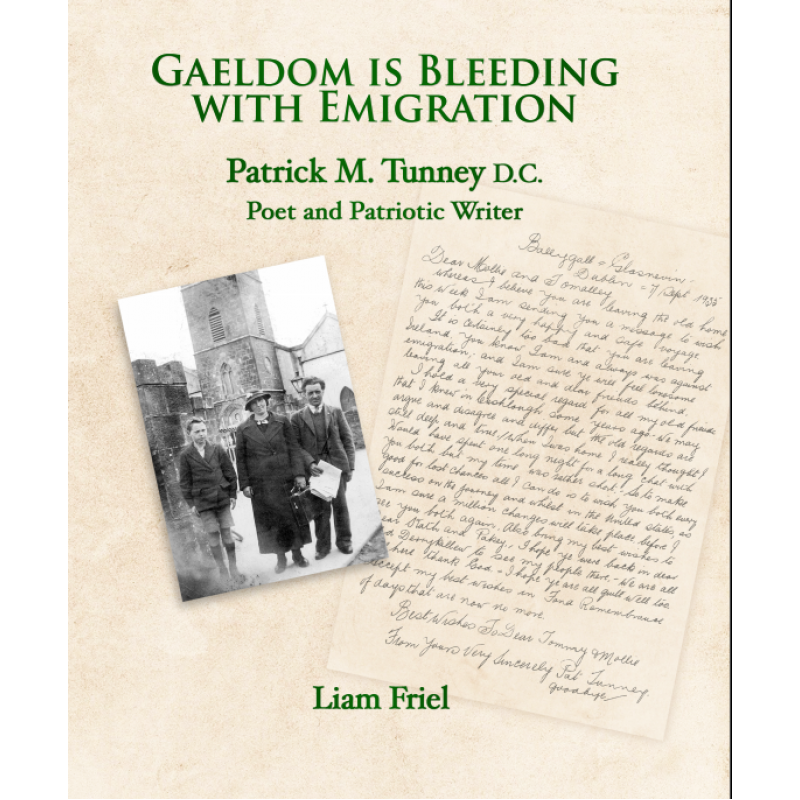 Gaeldom is Bleeding with Emigration: Patrick M. Tunney D. C. Poet and Patriotic Writer