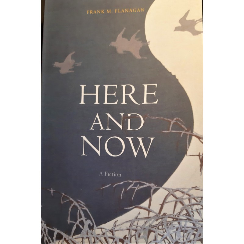Here and Now: A Fiction