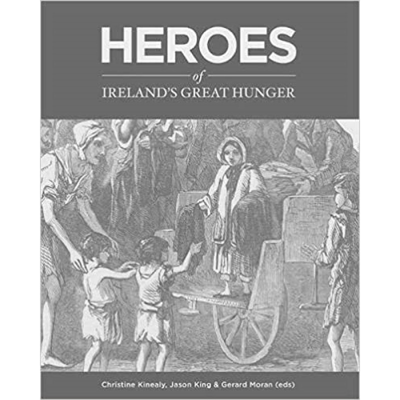 Heroes of Ireland's Great Hunger