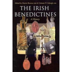The Irish Benedictines : A History