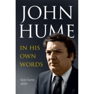 John Hume: In His Own Words (Paperback)