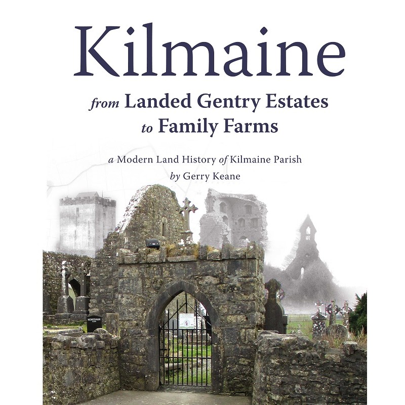 Kilmaine - From Landed Gentry Estates to Family Farms