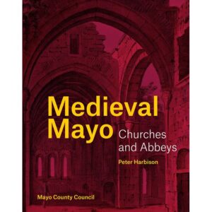 Medieval Mayo Churches and Abbeys