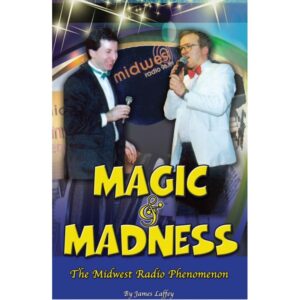 Magic and Madness - The Midwest Radio Phenomenon
