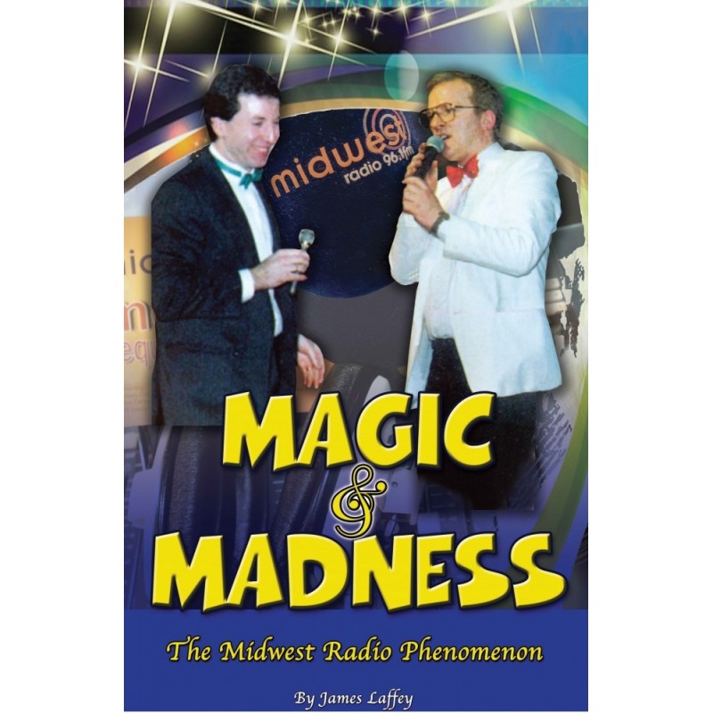 Magic and Madness - The Midwest Radio Phenomenon