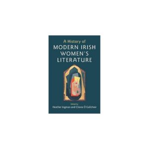 A History of Modern Irish Women's Literature
