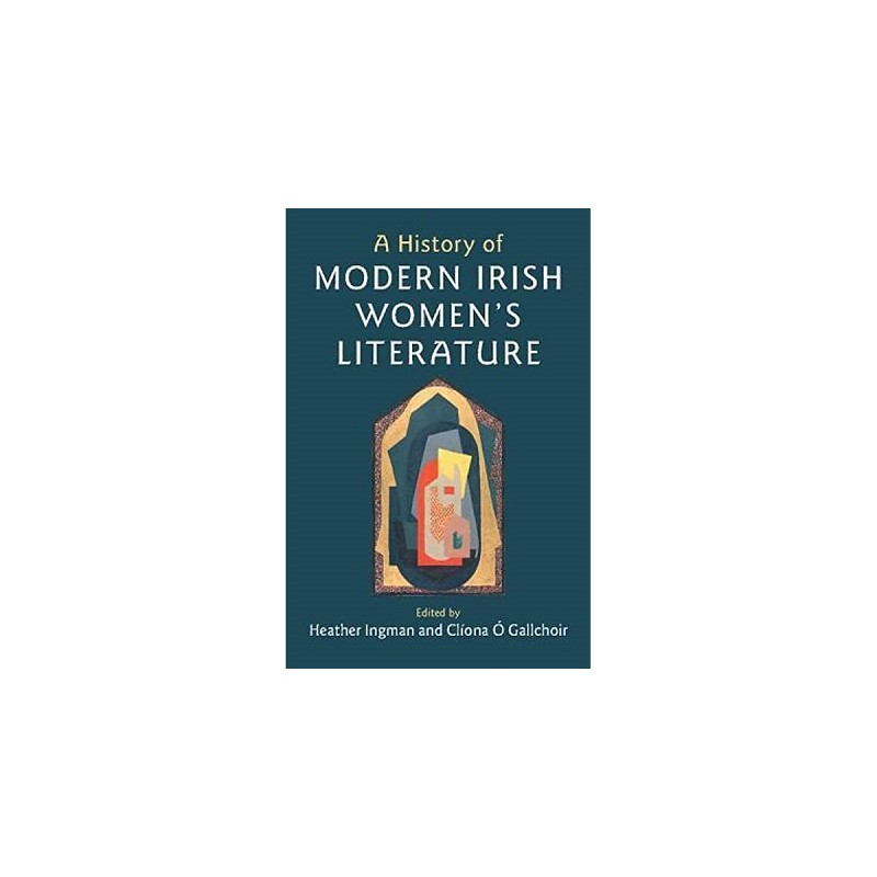 A History of Modern Irish Women's Literature