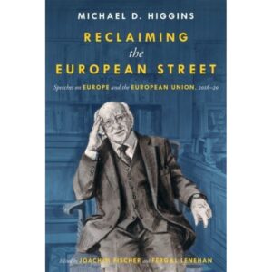 Reclaiming the European Street: Speeches on Europe and the European Union, 2016-20