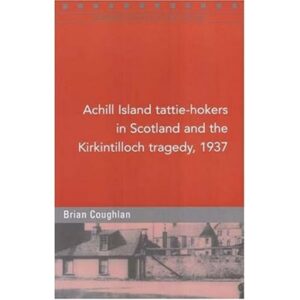 Achill Island, Tattie-hokers in Scotland and the Kirkintilloch Tragedy, 1937