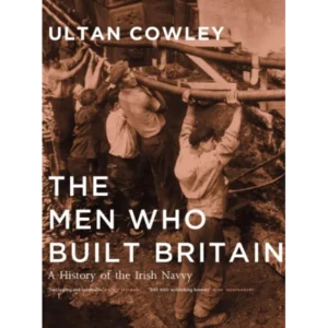 The Men Who Built Britain (Hardback)