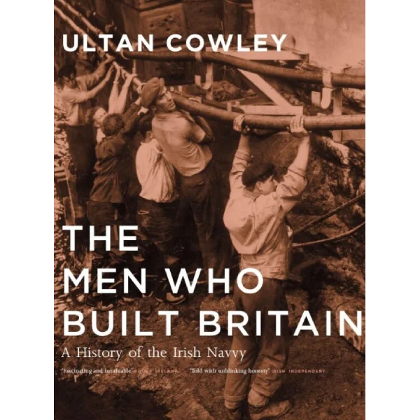 The Men Who Built Britain (Hardback)