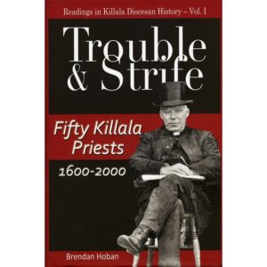 Trouble & Strife: Fifty Killala Priests 1600-2000