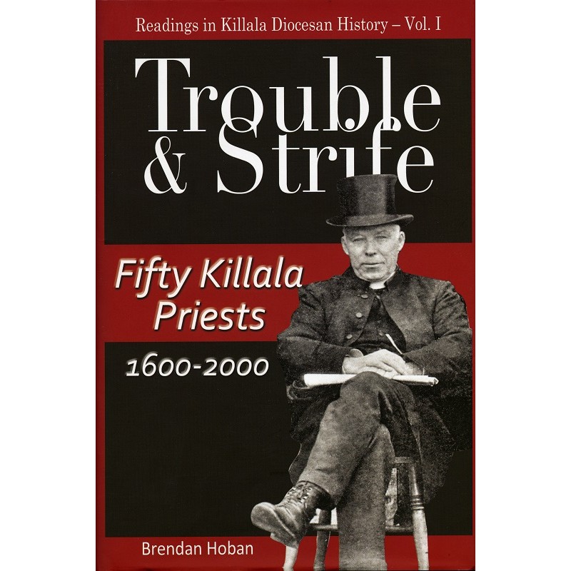 Trouble & Strife: Fifty Killala Priests 1600-2000