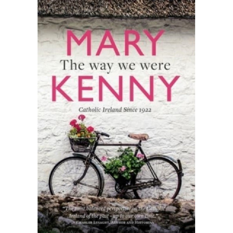 The Way We Were : Catholic Ireland Since 1922