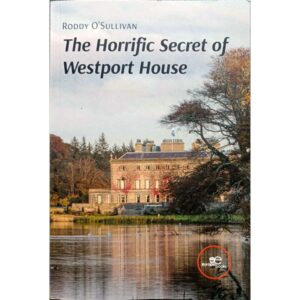 The Horrific Secret of Westport House