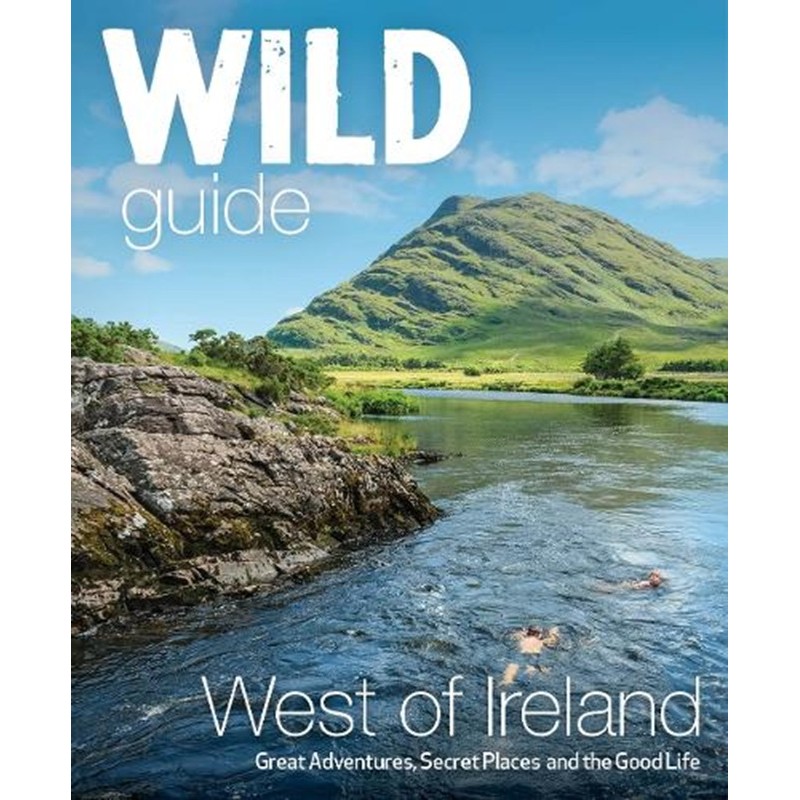 Wild Guide West of Ireland: Travel Adventure Guide