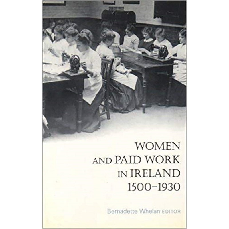 Women and Paid Work in Ireland, 1500-1930