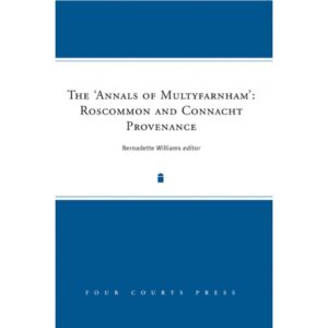 The Annals of Multyfarnham: Roscommon and Connacht Provenance