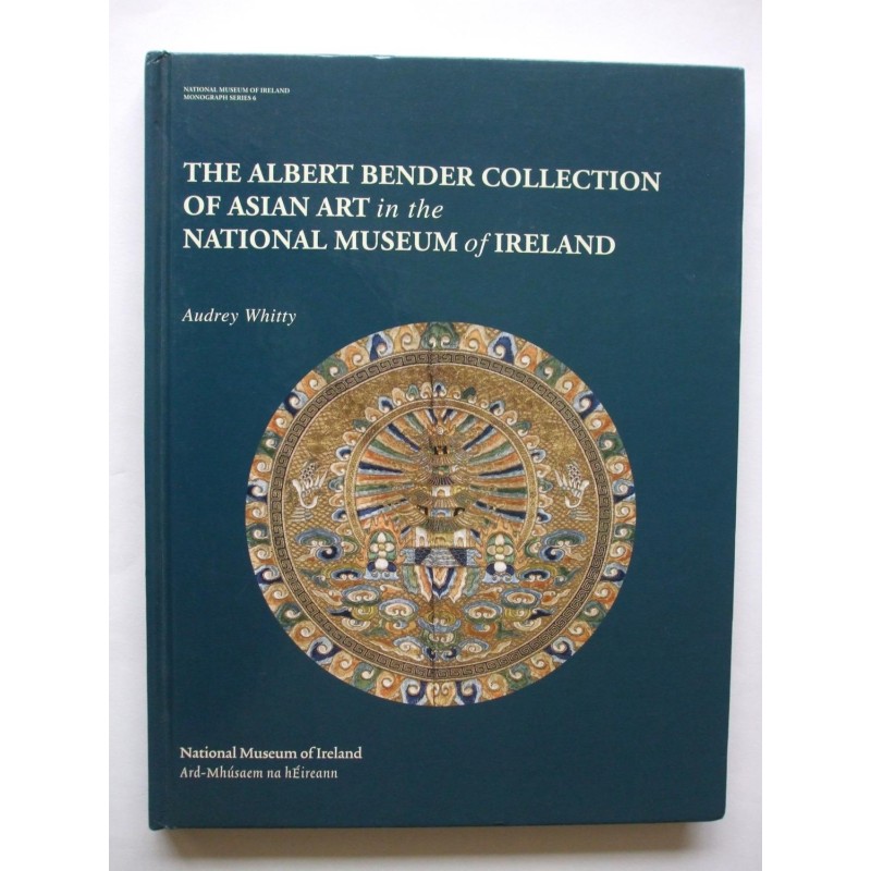The Albert Bender Collection of Asian Art in the National Museum of Ireland